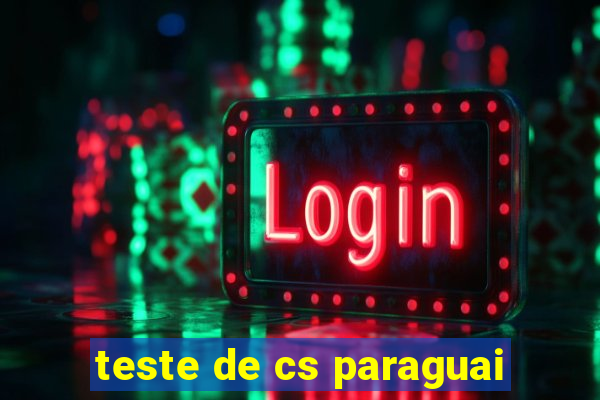 teste de cs paraguai